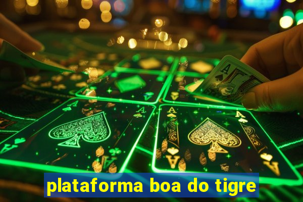 plataforma boa do tigre